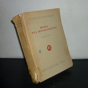 Roma nel rinascimento. Di Pio Paschini. (Institutio di Studi Romani).