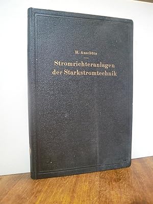 Stromrichteranlagen der Starstromtechnik Einführung in Theorie und Praxis