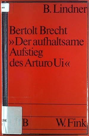Bild des Verkufers fr Bertold Brecht >>Der aufhaltsame Aufstieg des Arturo Ui<< zum Verkauf von biblion2