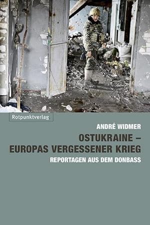 Bild des Verkufers fr Ostukraine - Europas vergessener Krieg : Reportagen aus dem Donbass zum Verkauf von AHA-BUCH GmbH