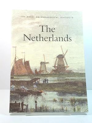 Seller image for The Netherlands: Report and Proceedings of the 154th Summer Meeting of the Royal Archaeological Institute in 2008 for sale by PsychoBabel & Skoob Books