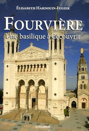 Seller image for Fourvire : Une basilique  dcouvrir for sale by JLG_livres anciens et modernes