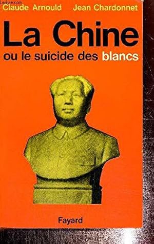 Bild des Verkufers fr La Chine Ou Le Suicide Des Blancs zum Verkauf von JLG_livres anciens et modernes