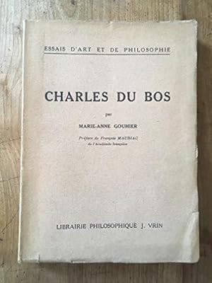 Bild des Verkufers fr Charles Du Bos : Par Marie-Anne Gouhier. Prface de Franois Mauriac zum Verkauf von JLG_livres anciens et modernes