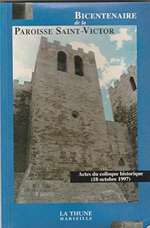 Image du vendeur pour Bicentenaire de la Paroisse Saint-Victor : Actes du colloque historique, 18 octobre 1997 (Collection MERCURE) mis en vente par JLG_livres anciens et modernes