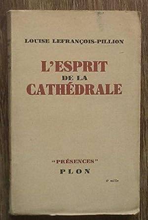 Seller image for L'esprit de la cathdrale avec dix croquis et 16 gravures Coll Prsences for sale by JLG_livres anciens et modernes