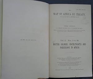 Immagine del venditore per The Map of Africa by Treaty : Vol I Nos 1 to 94 - British Colonies, Protectorates and Possessions in Africa venduto da Chapter 1