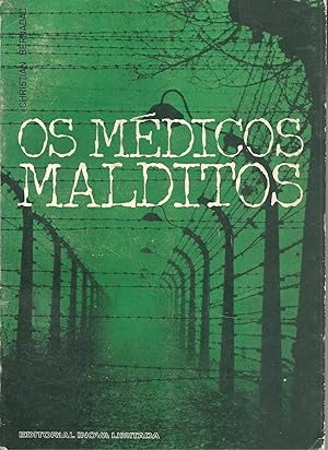 OS MÉDICOS MALDITOS:Experiências médicas em seres humanos nos campos de concentração.