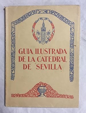 GUÍA ILUSTRADA DE LA CATEDRAL DE SEVILLA