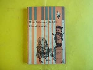 Seller image for Music Criticisms 1846-99. Translated and Edited By Henry Pleasants. for sale by Carmarthenshire Rare Books