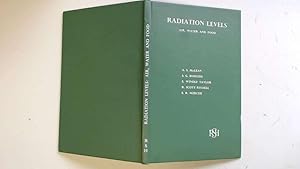 Seller image for RADIATION LEVELS IN AIR, WATER AND FOOD for sale by Goldstone Rare Books