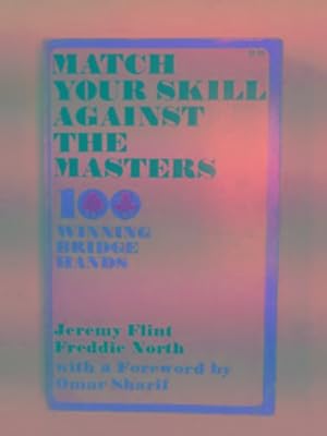 Bild des Verkufers fr Match your skill against the masters: 100 winning Bridge hands zum Verkauf von Cotswold Internet Books