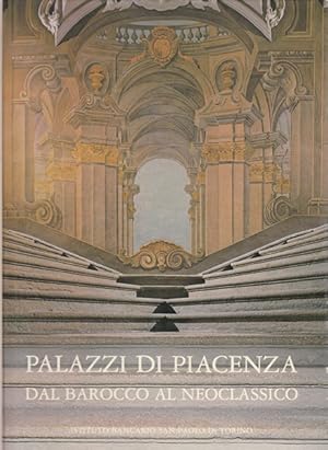 Imagen del vendedor de Palazzi di Piacenza. Dal Barocco al neoclassico. a la venta por Librodifaccia