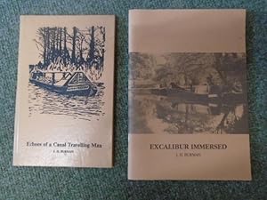 Echoes of a Canal Travelling Man; Excalibur Immersed [2 volumes]