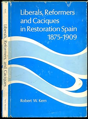 Seller image for Liberals, Reformers and Caciques in Restoration Spain 1875-1909 for sale by Little Stour Books PBFA Member