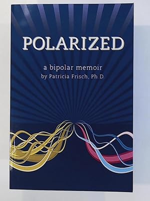 Seller image for Polarized: A Bipolar Memoir for sale by Leserstrahl  (Preise inkl. MwSt.)
