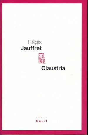 Seller image for Claustria for sale by LIBRAIRIE GIL-ARTGIL SARL