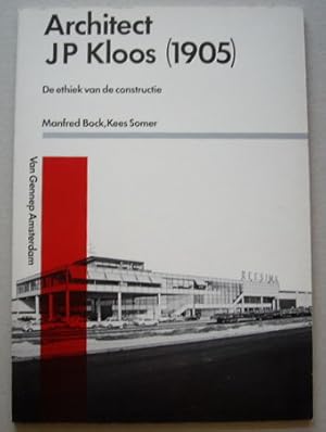 Seller image for Architect J.P. Kloos (1905). De ethiek van de constructie. for sale by Frans Melk Antiquariaat