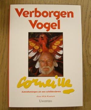 Seller image for Verborgen Vogel. Corneille. Aantekeningen uit een schildersleven. isbn 9789068252972 for sale by Frans Melk Antiquariaat