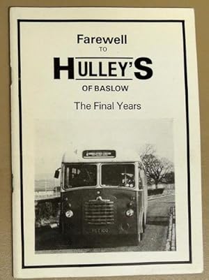 Farewell to Hulley's of Baslow. The Final Years