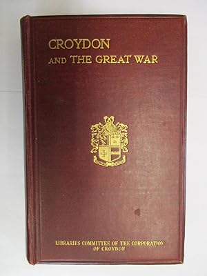 Image du vendeur pour CROYDON AND THE GREAT WAR mis en vente par GREENSLEEVES BOOKS