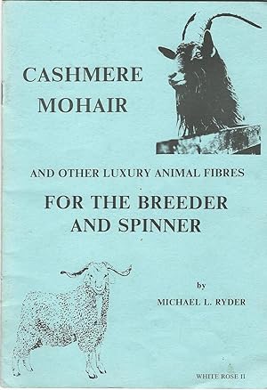 Cashmere, Mohair and other Luxury Animal Fibres for the Breeder and Spinner.
