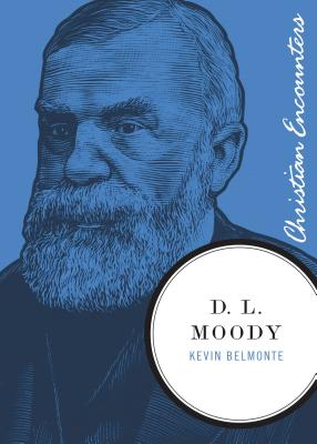 Image du vendeur pour D. L. Moody (Christian Encounters Series) mis en vente par BargainBookStores
