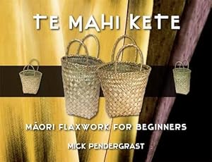 Seller image for Te Mahi Kete (Paperback) for sale by Grand Eagle Retail