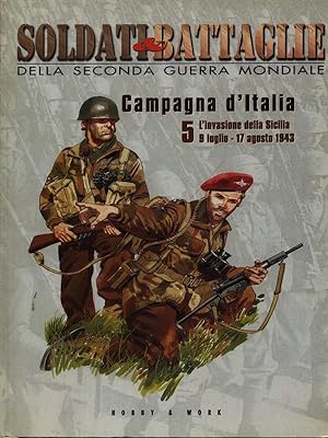 Soldati & battaglie della Seconda Guerra Mondiale vol. 5: L'invasione della Sicilia