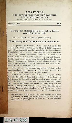 Seller image for Sitzungen der philosophisch-historischen Klasse vom 27. Februar 1952. Entwicklung von Wertpapieren und Geldzeichen. (= Anzeiger der sterreichischen Akademie der Wissenschaften. Philosophisch-historische Klasse, Jahrgang 1952, Nr. 5) for sale by ANTIQUARIAT.WIEN Fine Books & Prints