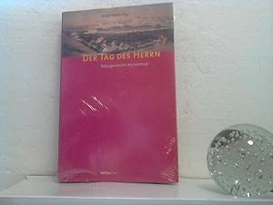 Der Tag des Herrn: Kulturgeschichte des Sonntags. - hrsg. von Rudolf Weiler