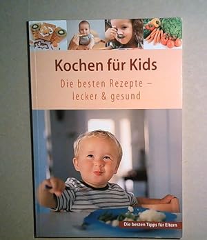 Bild des Verkufers fr Kochen fr Kids - - Die besten Rezepte - lecker & gesund zum Verkauf von ANTIQUARIAT Franke BRUDDENBOOKS