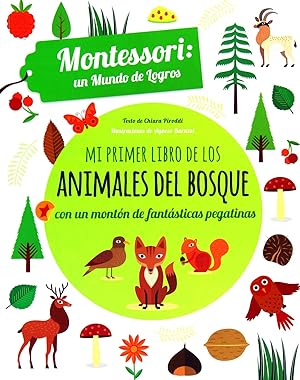 Mi primer libro de los animales del bosque con pegatinas montessori un mundo de logros