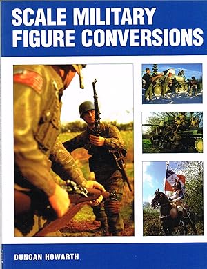 Imagen del vendedor de SCALE MILITARY FIGURE CONVERSIONS a la venta por Paul Meekins Military & History Books