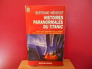 Bild des Verkufers fr Histoires paranormales du Titanic: AURIEZ-VOUS EMBARQUE SUR LE TITANIC_SI ON VOUS AVAIT PREDIT UNE CASTATROPHE (J'ai lu Aventure secrte) zum Verkauf von La Bouquinerie  Dd