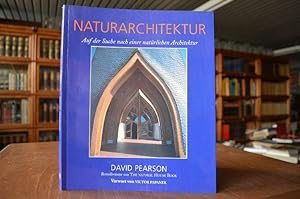 Naturarchitektur. Auf der Suche nach einer natürlichen Architektur. [Übers.: Sabine Schwenk und K...