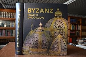 Bild des Verkufers fr Byzanz. Pracht und Alltag. zum Verkauf von Gppinger Antiquariat