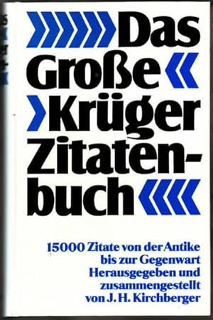 Das grosse Krüger-Zitaten-Buch : 15000 Zitate von der Antike bis zur Gegenwart hrsg. u. zsgest. v...