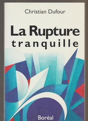 Image du vendeur pour La rupture tranquille (French Edition) mis en vente par Livres Norrois