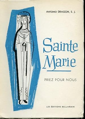 Bild des Verkufers fr Sainte Marie, priez pour nous zum Verkauf von Librairie Le Nord