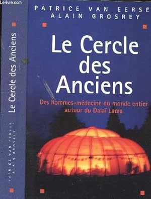Seller image for LE CERCLE DES ANCIENS - DES HOMMES-MEDECINE DU MONDE ENTIER AUTOUR DU DALAI LAMA for sale by Le-Livre