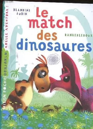 Bild des Verkufers fr LE MATCH DES DINOSAURES zum Verkauf von Le-Livre