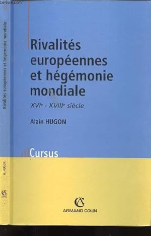 Seller image for RIVALITES EUROPEENNES ET HEGEMONIE MONDIALE XVIeme-XVIIeme SIECLE for sale by Le-Livre