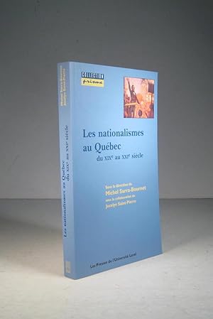 Seller image for Les nationalismes au Qubec, du XIXe (19e) au XXIe (21e) sicle for sale by Librairie Bonheur d'occasion (LILA / ILAB)