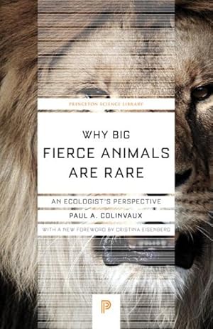 Image du vendeur pour Why Big Fierce Animals Are Rare : An Ecologist's Perspective mis en vente par GreatBookPrices