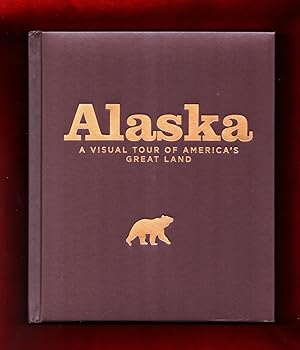 Alaska: A Visual Tour of America's Great Land. National Geographic Deluxe Leatherbound Edition