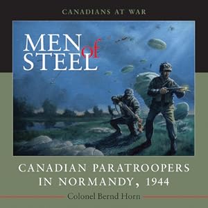Seller image for Men of Steel: Canadian Paratroopers in Normandy, 1944 (Paperback or Softback) for sale by BargainBookStores