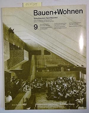 Bild des Verkufers fr Bauen+Wohnen / Building+Home / Construction+Habitation September 1977, Heft 9 - Schulbauten / Sportbauten zum Verkauf von Antiquariat Trger