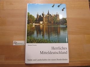 Bild des Verkufers fr Herrliches Mitteldeutschland : Stdte und Landschaften der neuen Bundeslnder. Reinhard Pozorny zum Verkauf von Antiquariat im Kaiserviertel | Wimbauer Buchversand