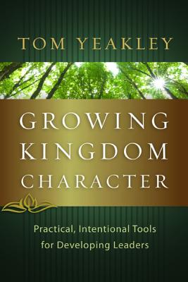 Bild des Verkufers fr Growing Kingdom Character: Practical, Intentional Tools for Developing Leaders (Paperback or Softback) zum Verkauf von BargainBookStores